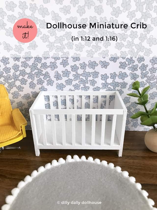 Dollhouse Miniature Crib (Tutorial and SVG file) dilly dally dollhouse
