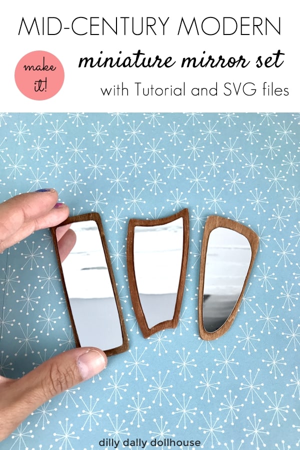 MidCentury Modern Dollhouse Mirrors (Tutorial and SVG file) dilly